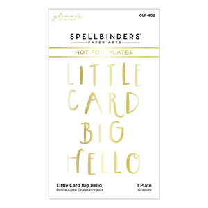 Spellbinders Paper Arts Little Card Big Hello Glimmer Hot Foil Plate (GLP-402)